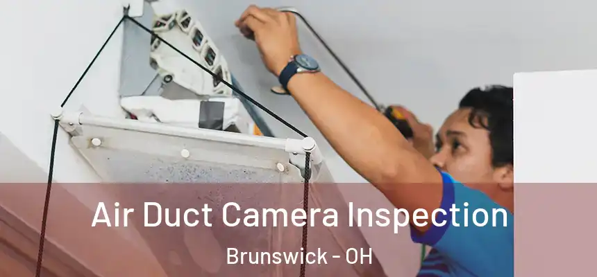  Air Duct Camera Inspection Brunswick - OH