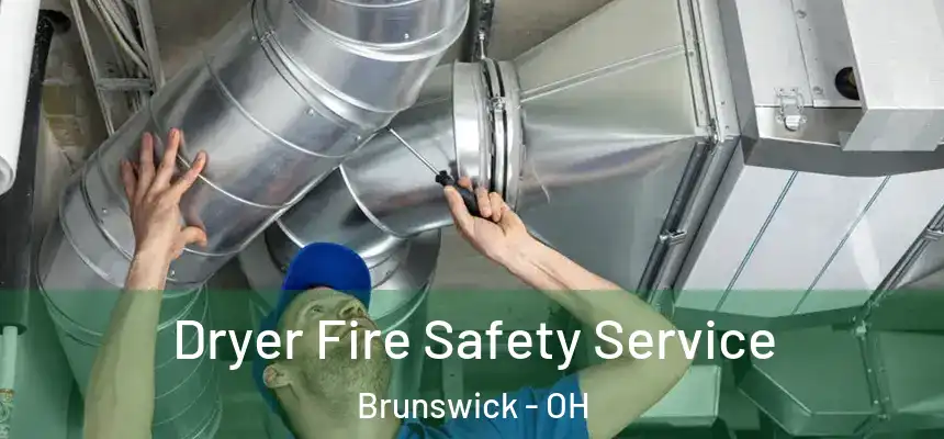 Dryer Fire Safety Service Brunswick - OH