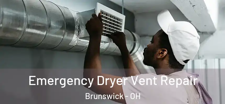 Emergency Dryer Vent Repair Brunswick - OH