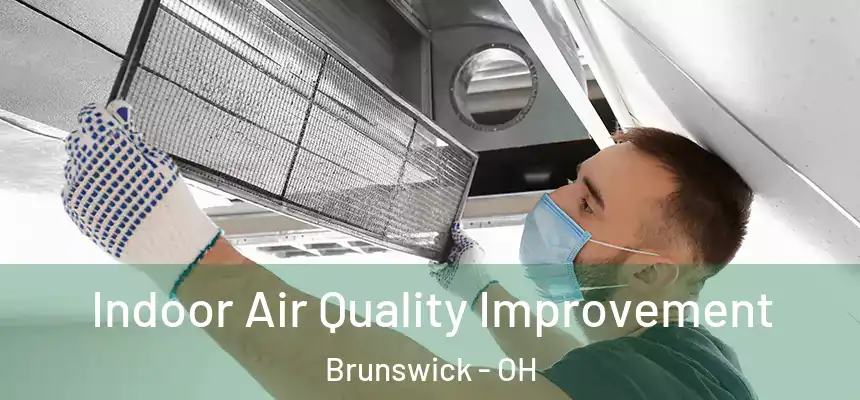  Indoor Air Quality Improvement Brunswick - OH