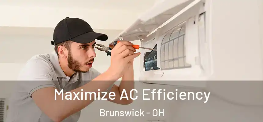  Maximize AC Efficiency Brunswick - OH