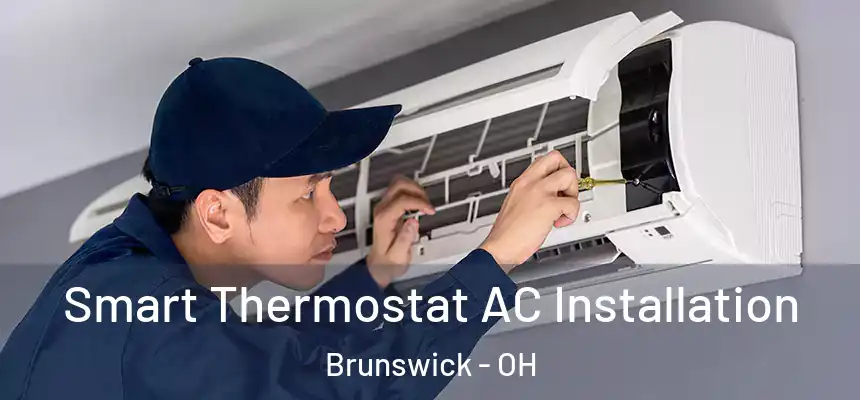  Smart Thermostat AC Installation Brunswick - OH