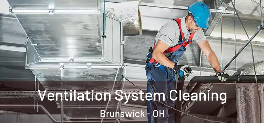  Ventilation System Cleaning Brunswick - OH